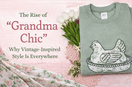 Grandma Chic Is Trending (And We’re Here for It)