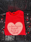 We Love Because He First Loved Us - Heart Sweatshirt
